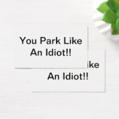 You Park Like An Idiot (Desk)