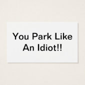 You Park Like An Idiot (Back)