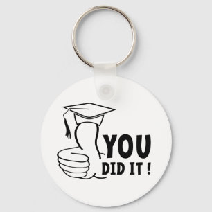 You passed or you got it, diploma keychain