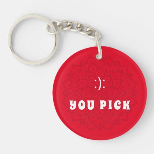 You Pick Emoticon Red Mandala Keychain