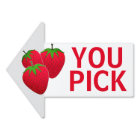 You Pick Strawberry Farm Sign