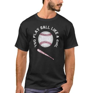 You Play Ball Like a Girl Vintage Retro T-Shirt