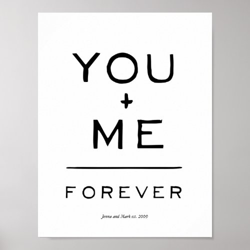 You plus me  forever equation black and white poster