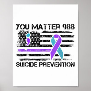 You Problem 988 Suicide Prevention American Flag A Poster