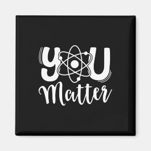 You Problem Science Teacher Chemistry Biology Kind Magnet