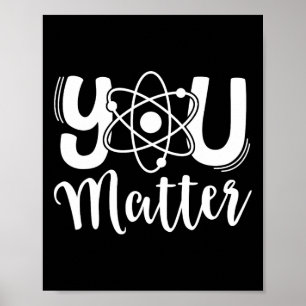You Problem Science Teacher Chemistry Biology Kind Poster