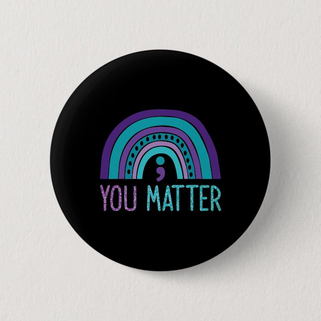 You Problem Semicolon Suicide Prevention Purple Te Button (Front)