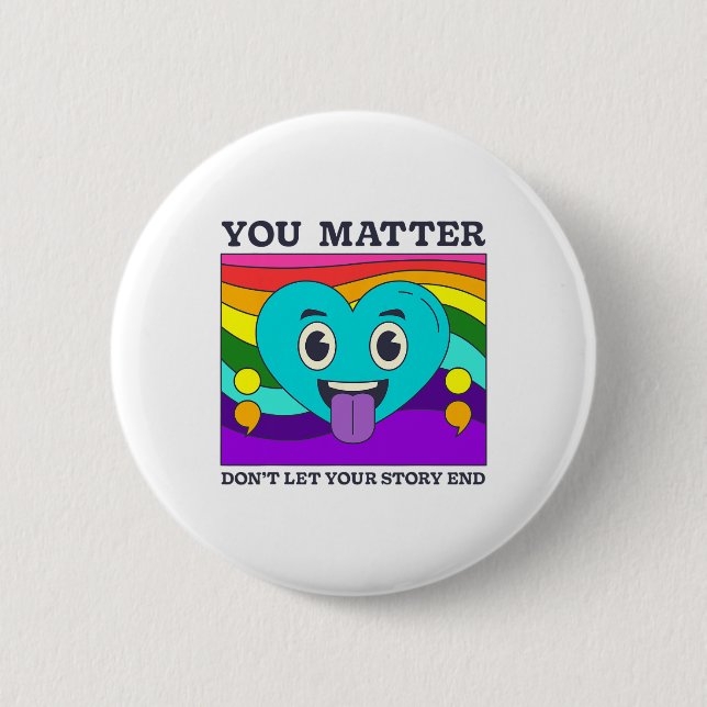 You Problem Suicide Prevention Awareness Rainbow H Button (Front)