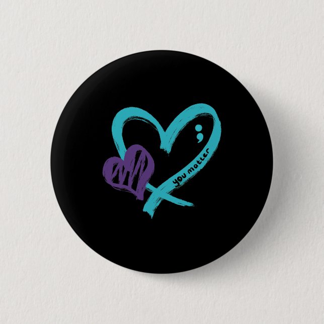 You Problem Suicide Prevention Awareness Teal Purp Button (Front)
