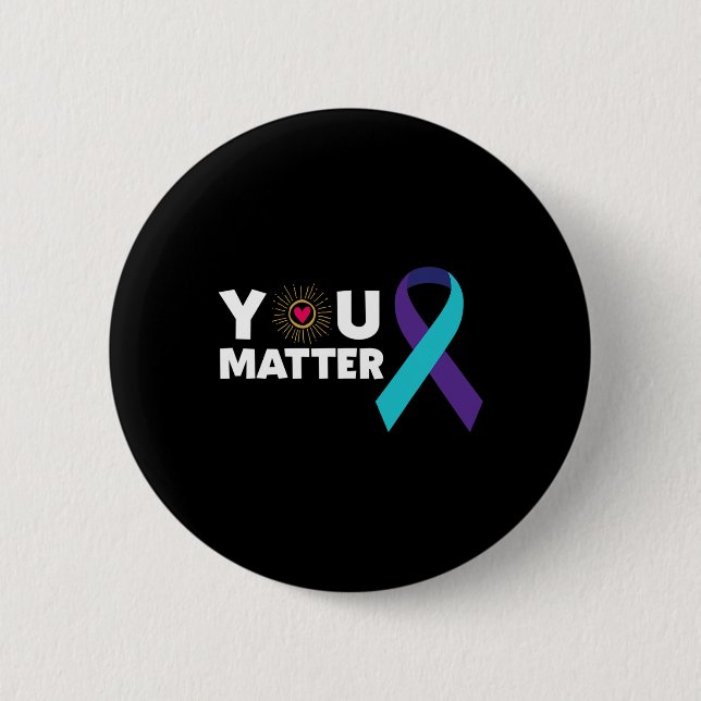 You Problem Suicide Prevention Awareness Teal Purp Button (Front)