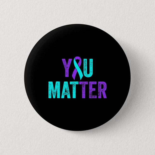 You Problem Suicide Prevention Teal Purple Awarene Button (Front)
