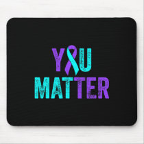 You Problem Suicide Prevention Teal Purple Awarene Mouse Pad
