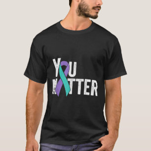 You Problem Suicide Prevention Teal Purple Awarene T-Shirt