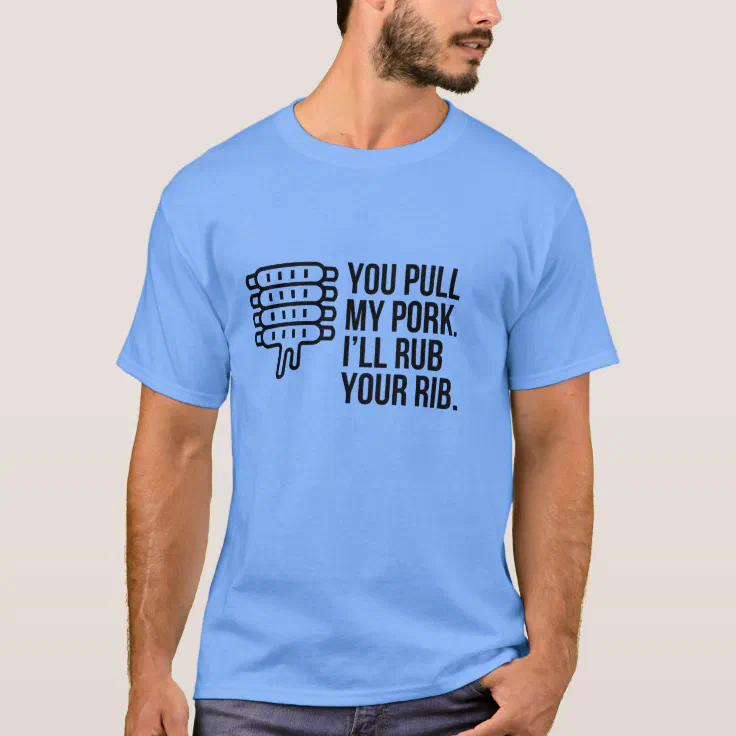 pull my pork t shirt