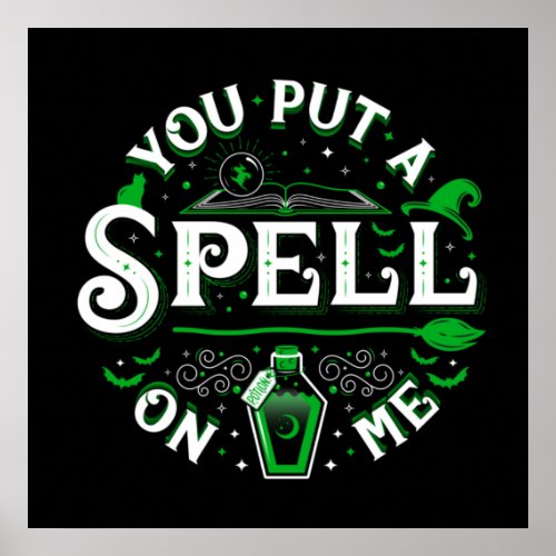 You Put a Spell On Me Square Poster 24x24