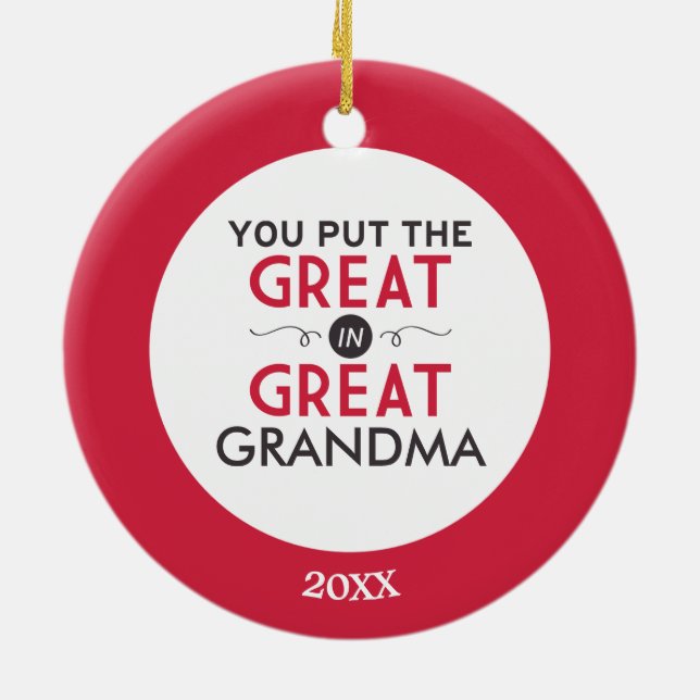 You Put the Great in Great Grandma Ceramic Ornament (Back)
