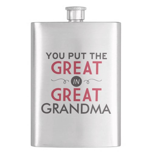 You Put the Great in Great Grandma Flask