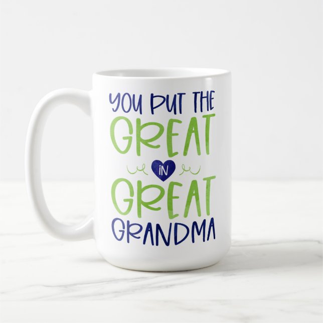 You Put the Great in Great Grandma Mug (Left)