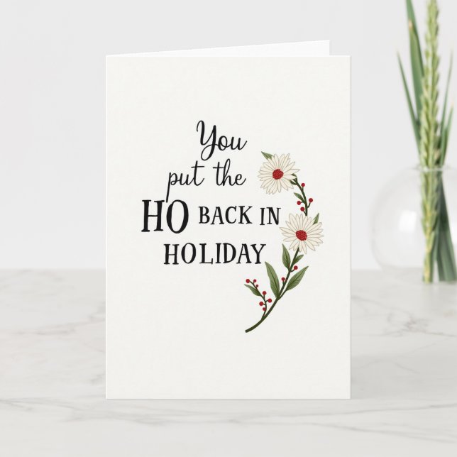 You Put The Ho Christmas Card (Front)