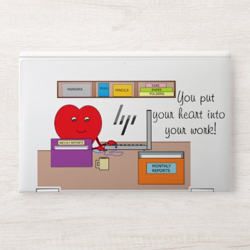 You Put Your Heart into Your Work HP Laptop Skin
