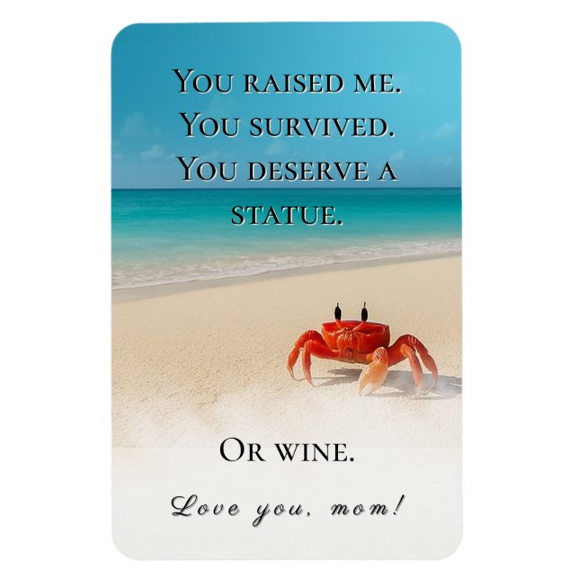 “You Raised Me. You Survived." – Funny Mom Magnet (Vertical)