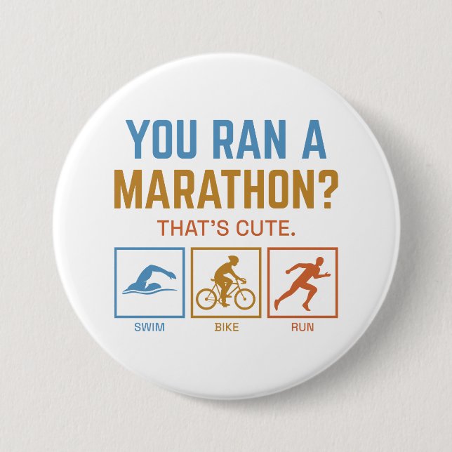 You Ran A Marathon Button (Front)