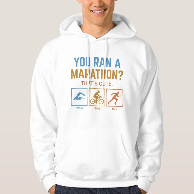 You Ran A Marathon Hoodie (Front)