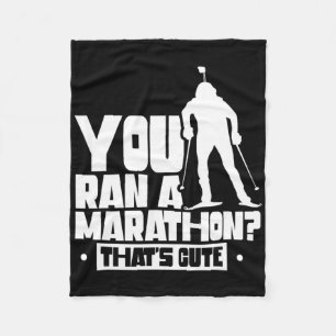You Ran A Marathon That's Cute Sports Biathlete Bi Fleece Blanket
