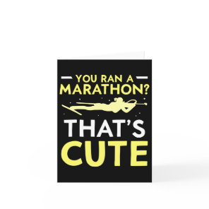 You Ran A Marathon That's Cute Sports Biathlon Bia Card