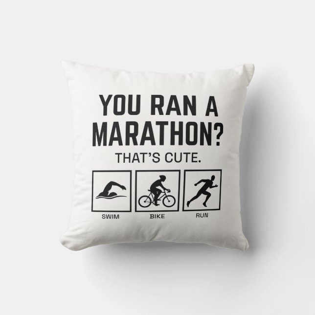 You Ran A Marathon Throw Pillow (Front)