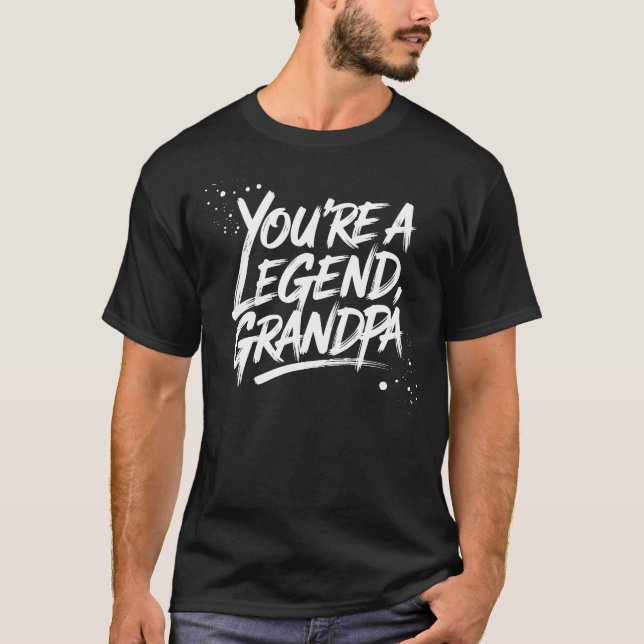 You’re a Legend, Grandpa – Bold Family T-Shirt (Front)
