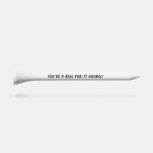 “You’re a Real Par-ty Animal!” Birthday Golf Humor Golf Tees