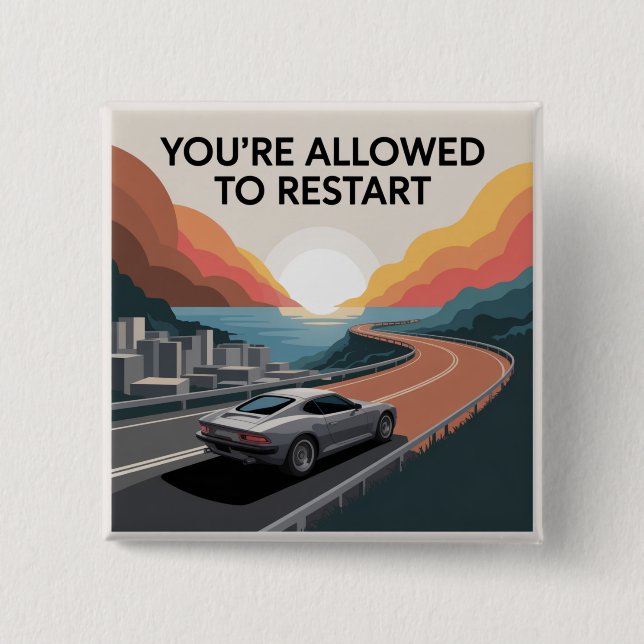 You’re Allowed To Restart Button (Front)