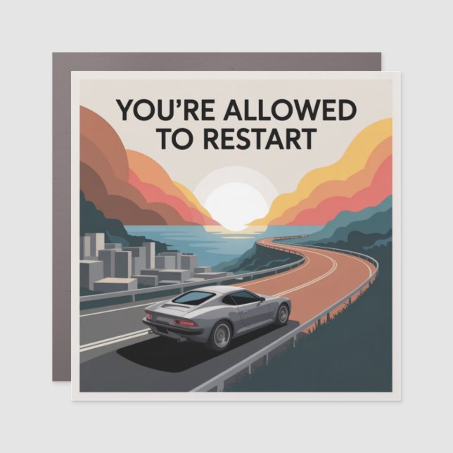 You’re Allowed To Restart Car Magnet (Front)