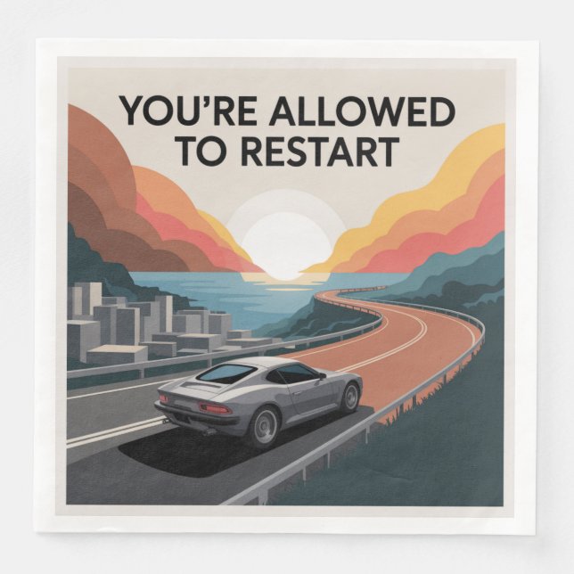 You’re Allowed To Restart Paper Dinner Napkins (Front)