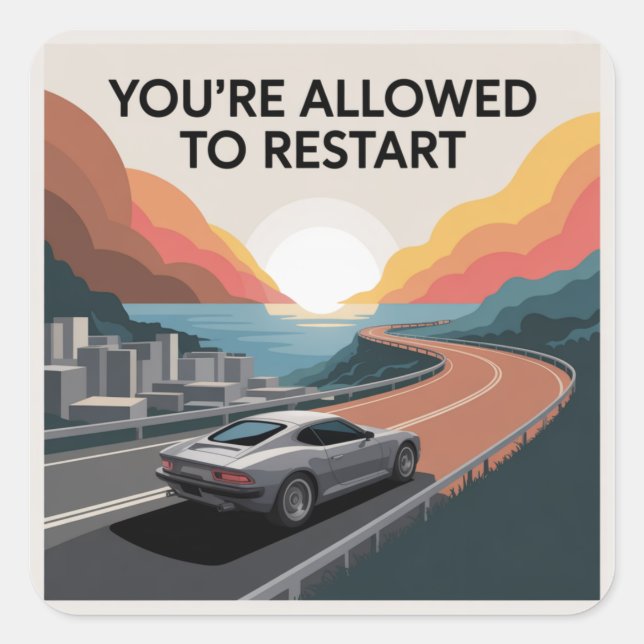 You’re Allowed To Restart Square Sticker (Front)
