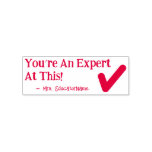 [ Thumbnail: "You’Re An Expert at This!" Grading Rubber Stamp ]