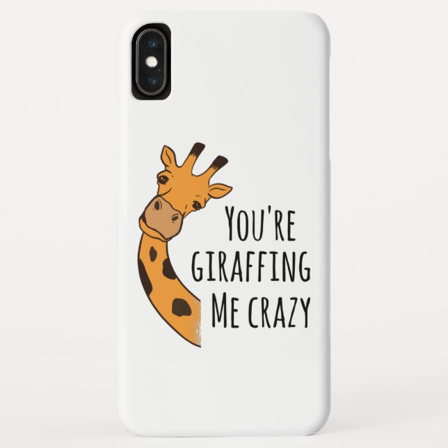 You’re giraffing me crazy Case-Mate iPhone case (Back)