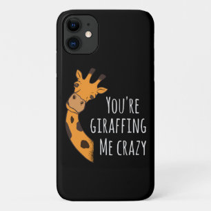 You’re giraffing me crazy iPhone 11 case