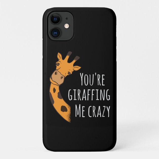 You’re giraffing me crazy Case-Mate iPhone case (Back)