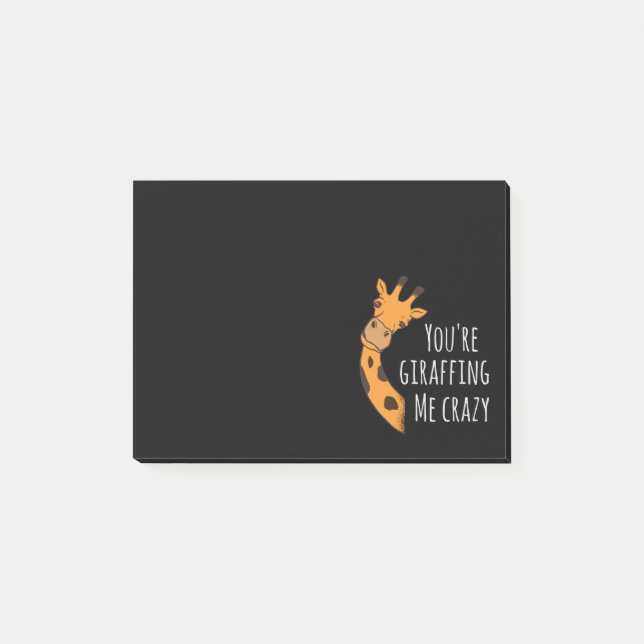 You’re giraffing me crazy post-it notes (Front)