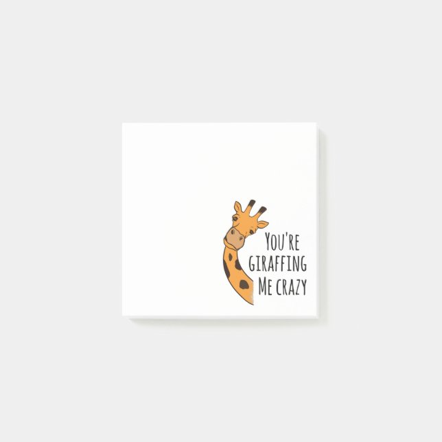 You’re giraffing me crazy post-it notes (Front)