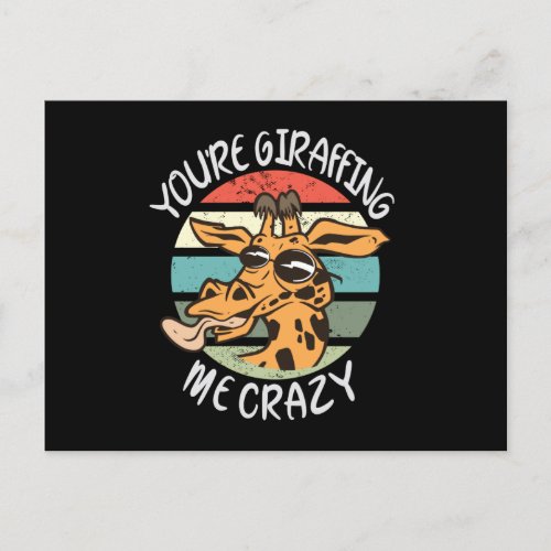 Youre giraffing me crazy postcard