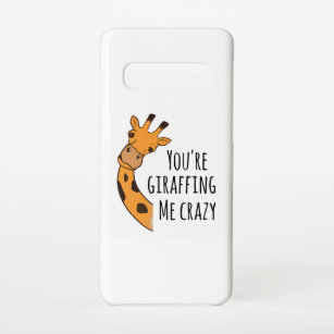 You’re giraffing me crazy samsung galaxy s10 case