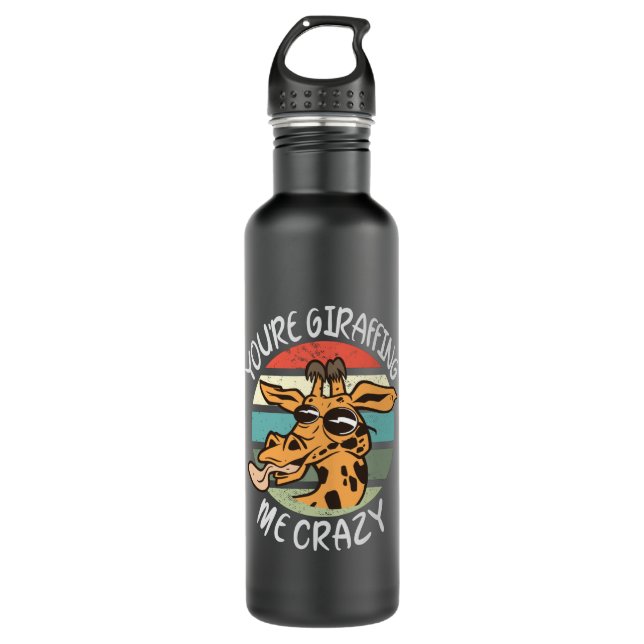 You’re giraffing me crazy stainless steel water bottle (Front)