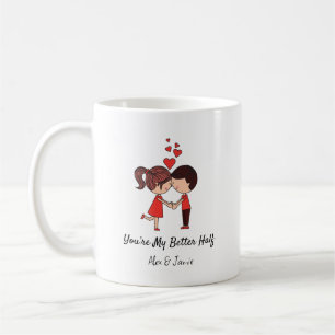 You’re My Better Half Personalized Couple Quote Coffee Mug