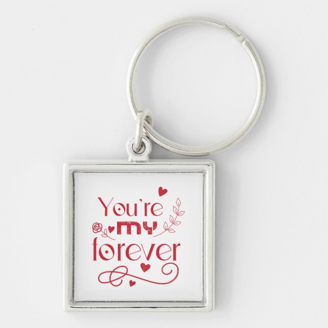 You’re my forever valentines day gift keychain (Front)