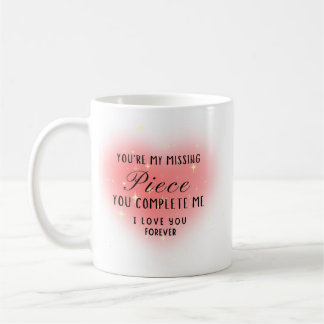 You’re My Missing Piece Personalize Coffee Mug