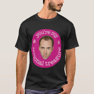 You_re My National Treasure T-Shirt