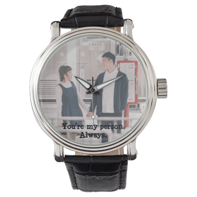 You’re my person. Always. 🥰 Watch (Front)